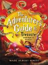 Cover image for The Adventurer's Guide to Treasure (and How to Steal It)
